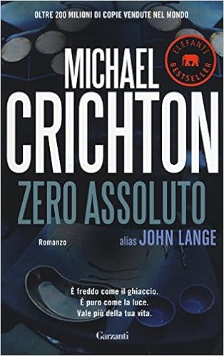 Zero assoluto : Crichton, Michael, Comerlati, Doriana: Libri - Amazon.it