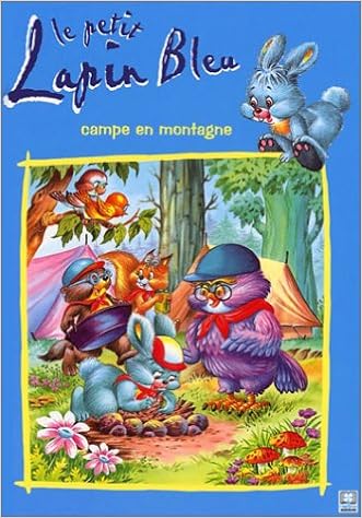 Le Petit Lapin Bleu Campe En Montagne Thomas Bilstein J Busquets Carlos 9782800615547 Amazon Com Books