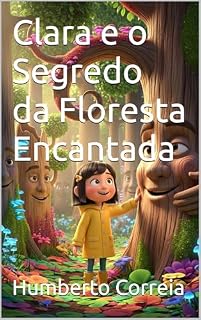 Livro Clara e o Segredo da Floresta Encantada