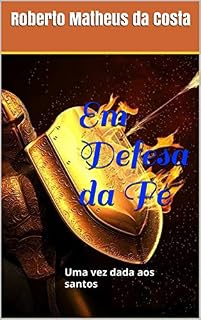 Livro Em Defesa da Fé Uma Vez Dada aos Santos
