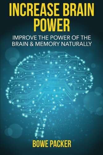 Download Increase Brain Power: Improve The Power Of The Brain & Memory Naturally