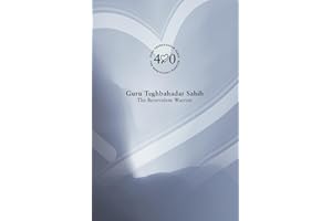 Guru Teghbahadar Sahib: The Benevolent Warrior