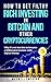 How to Get Filthy Rich Investing in Bitcoin and Other Cryptocurrencies: Why It's not too late to Become a Millionaire Investor with Digital Money (Blockchain, Ethereum, Litecoin Trading)