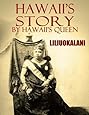 Hawaii's Story by Hawaii's Queen