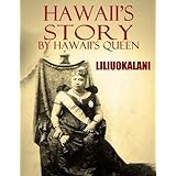 Hawaii's Story by Hawaii's Queen