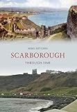 "Scarborough Through Time" av Mike Hitches