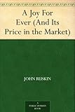 A Joy For Ever (And Its Price in the Market) by