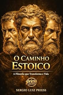 Livro O Caminho Estoico: A Filosofia que Transforma a Vida
