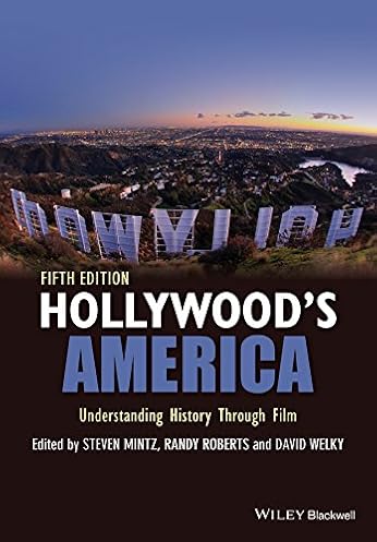 Hollywood’s America: Understanding Historical past Via Movie