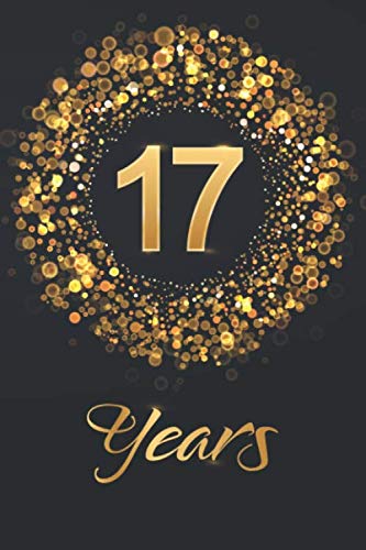 Happy 17th Birthday Boy 17 Years: Funny 17Th Birthday Journal / Happy 17 Year Old Gift Ideas For Boy,  Girl, Adolescent / Greeting Card Alternative / Paperback 6X9 Inches Lined  Notebook / Seventeenth Bday Present Diary :