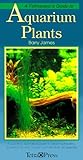 A Fishkeeper's Guide to Aquarium Plants: A Superbly Illustrated Guide to Growing Healthy Aquarium Pl by 