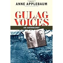 Gulag Voices: An Anthology (Annals of Communism Series)