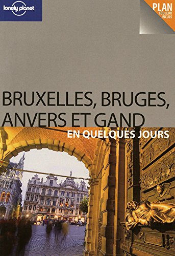 Bruxelles, Bruges, Anvers et Gand