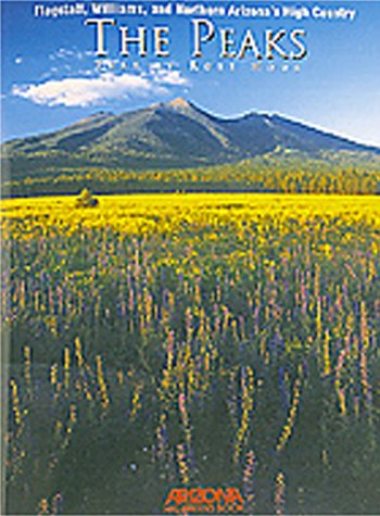 The Peaks: Flagstaff, Williams, and Northern Arizona's High Country
