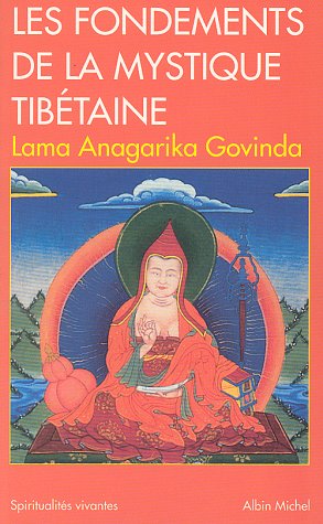 Les Fondements de la mystique tibétaine by Lama Anagarika Govinda