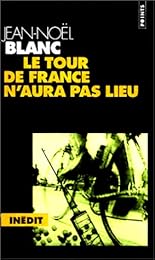 Le  Tour de France n'aura pas lieu