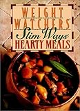 Weight Watchers Slim Ways Hearty Meals by 