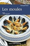 Les moules : 53 recettes by
