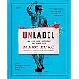 Unlabel: Selling You Without Selling Out