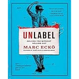 Unlabel: Selling You Without Selling Out