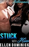 Stuck with Him (With Her Billionaire Book 2)
