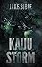 Kaiju Storm (Kaiju Winter Book 2)