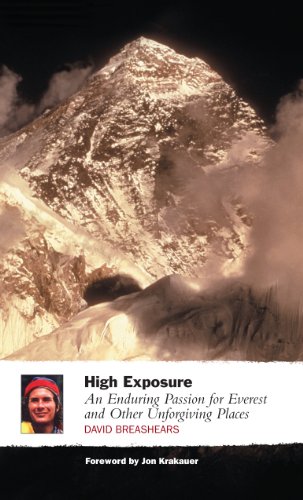 High Exposure: An Enduring Passion for Everest and Unforgiving Places