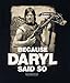 Walking Dead The Because Daryl Said So Adult T-shirt S Black