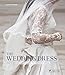 The Wedding Dress: The 50 Designs that Changed the Course of Bridal Fashion by Eleanor Thompson