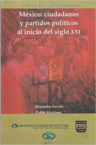 Mexico Ciudadanos Y Partidos Politicos Al Inicio Del Siglo Xxi Amazon De Gavia Alejandro Favela Bucher