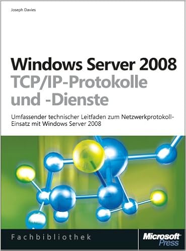 Windows Server 2008 Tcp Ip Protokolle Und Dienste Umfassender Technischer Leitfaden Zum Netzwerkprotokoll Einsatz Mit Windows Server 2008 Amazon De Joseph Davies Bucher