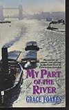 Front cover for the book My Part of the River by Grace Foakes