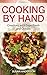 Cooking by Hand: Creations with Superfoods and Quinoa by Susan Anderson