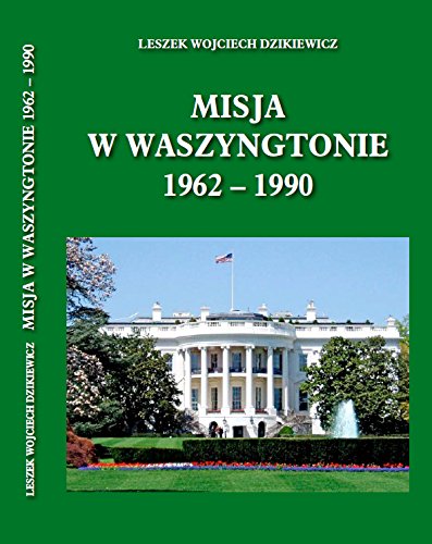 Misja w Waszyngtonie 19621990