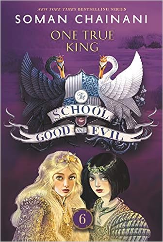School for Good and Evil (6): One true king/