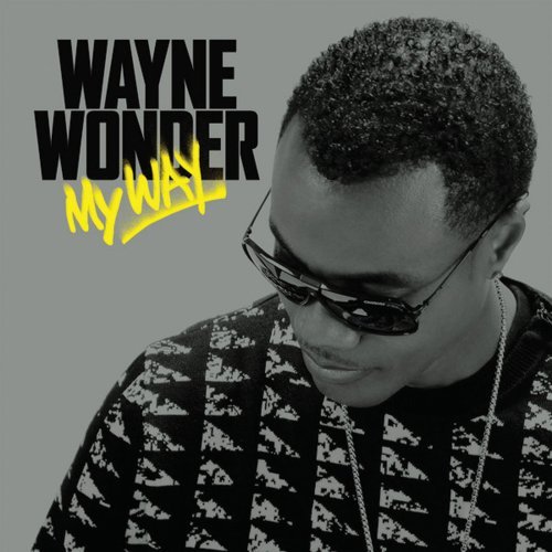 Wayne Wonder - My Way - Zortam Music