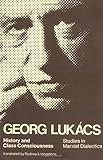 "History and Class Consciousness Studies in Marxist Dialectics" av Georg Lukács