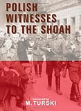 Front cover for the book Polish Witnesses to the Shoah by Marian Turski