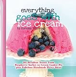 Everything Goes with Ice Cream (A WWC Press Book) by Koralee Teichroeb