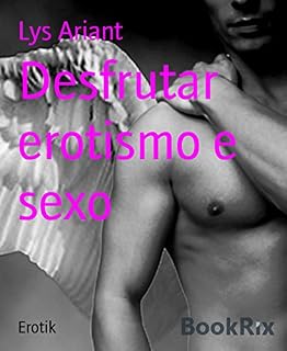 Livro Desfrutar erotismo e sexo