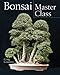Bonsai Master Class by 
