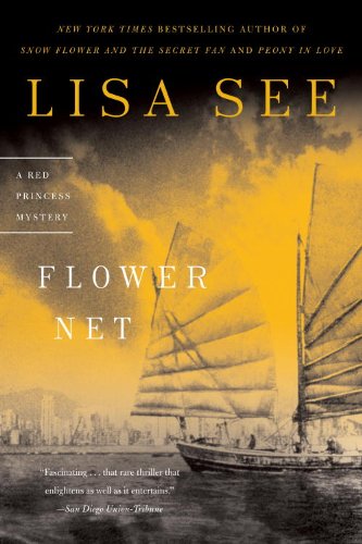 Flower Net: A Red Princess Mystery (Red Princess Mysteries Book 1) by Lisa See