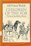 Front cover for the book Children of the Fox by Jill Paton Walsh