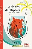 Le rêve fou de l'éléphant by