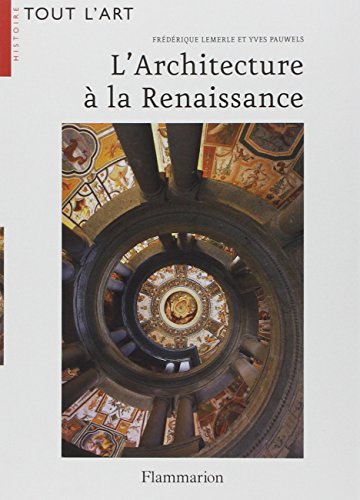 L'Architecture à la Renaissance by Frédérique Lemerle, Yves Pauwels