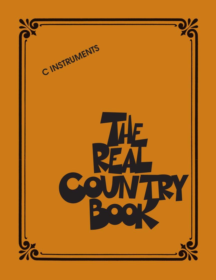 The Real Country Book – C Instruments | 275+ Classic Country Songs | Hal Leonard Fake Book with Lead Sheets and Lyrics | Essential Collection for Pianists, Guitarists, and Singers