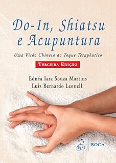 Livro Do-in, Shiatsu e Acupuntura-Uma Visão Chinesa do Toque Terapêutico