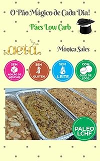 Livro Pães Low Carb em 5 minutos: Receitas Fáceis e Práticas (Receitas Incríveis e Saudáveis Livro 4)