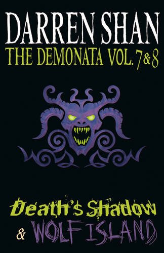 THE DEMONATA (4) -- THE DEMONATA - VOL 7 AND 8 - DEATH'S SHADOW/WOLF ISLAND