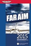 FAR/AIM 2015: Federal Aviation Regulations/Aeronautical Information Manual (FAR/AIM series) cover